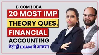 Most Imp. Theory Questions Financial Accounting | BCom | BBA | Financial Accounting Important Topics