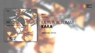 Kajis & Blaumar - Kara ( Dextrose Remix ) OUT NOW