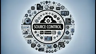 Microsoft Fabric, Source Control Options for Power BI Developers