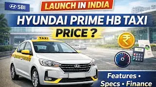 Hyundai Prime HB Taxi Launch in India | Price, Features, Specs & EMI Details 2026 |