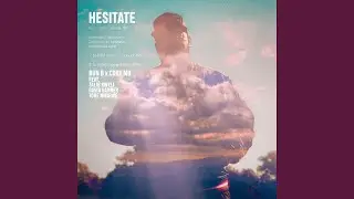 Hesitate (feat. Talib Kweli, David Banner & Tobe Nwigwe)