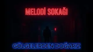 GÖLGELERDEN DOĞARIZ – OFFICIAL AUDIO 🎶 #melodisokagi_official 