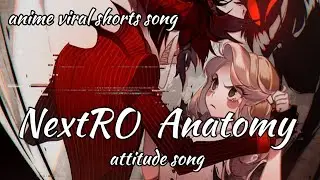 Anatomy  || attitude song || anatomy song ||as nightcore || attitude song || nextro || shorts song