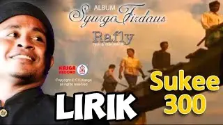 SUKEE 300 - RAFLY KANDE ( OFFICIAL LIRIK )