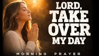 Start Your Day With Faith And Courage To Drive Away Fear And Doubt//Morning Prayer