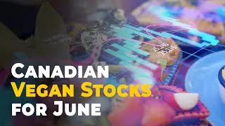 5 Canadian Vegan Stocks for June as Kim Kardashian joins Beyond Meat