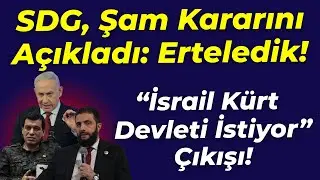 SDG, Şam Kararını Duyurdu: Erteledik... 