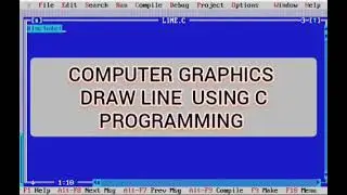 Draw Line Using C Programming |Computer Graphics |