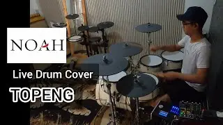 NOAH - TOPENG LIVE DRUM COVER
