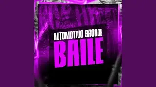 Automotivo Sacode Baile