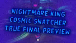 Nightmare King Cosmic Snatcher True Final Preview (Top 1 Death Wish) | A Hat in Time