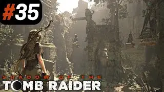 Shadow Of The Tomb Raider - Part 35 [ Challenge Tomb | Judge's Gaze & Path Of Battle ]
