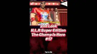 John Cena H,L,R Super Edition 2nd Look 👀 #wwechampions #officialscopelycontentcreator