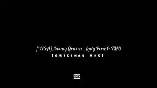 [VISA] Young Grween x Lady Peew x TMO