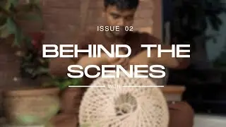ISSUE 02: Interlace by Fariha | BTS with DISPATCH