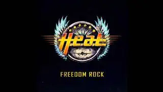 H.E.A.T &ndash; Freedom Rock (Full Album)