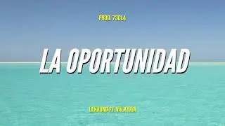 Lekaund ft. Valkyria - La Oportunidad (Audio Oficial)