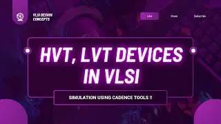 Understanding HVT & LVT devices in VLSI : Design and Simulation using Cadence Virtuoso