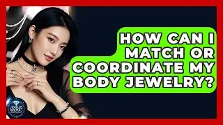How Can I Match Or Coordinate My Body Jewelry? - Jewelry Market Spotlight