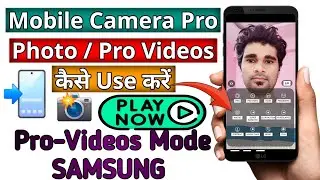 Pro Mode Camera Tutorial  | Samsung Pro Mode Camera