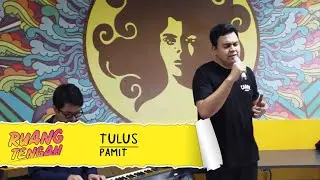Tulus - Pamit (LIVE) at Ruang Tengah Prambors
