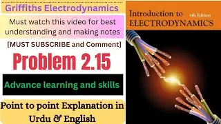 Griffiths electrodynamics problem 2.15 | Introduction to electrodynamics problem 2.15
