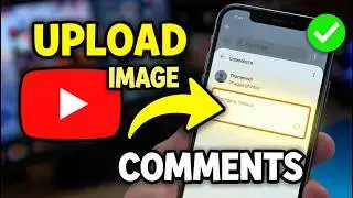 Как загружать изображения в комментарии на YouTube