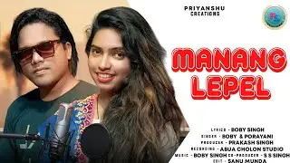 MANANG LEPEL / NEW MUNDARI STUDIO VERSION 2022 / BOBY SINGH & PORAYANI SOREN