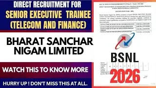 Recruitment for BSNL the post of Senior Executive Trainee # online registration start dt: 05/02/2026