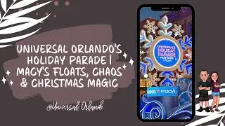 Universal Orlando&rsquo;s Holiday Parade 🎄💥 | Macy&rsquo;s Floats, Chaos & Christmas Magic!