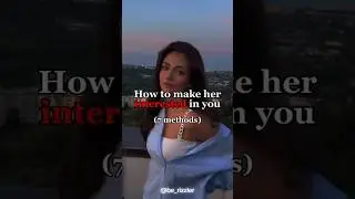 HOW TO MAKE HER INTERESTED ON YOU 🎯💘
