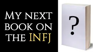 A first peek at my next INFJ book