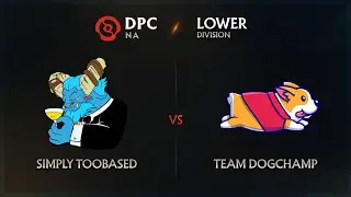 TOOBASED vs DogChamp Game 2 - DPC NA League: Lower Division w/ rkryptic & neph