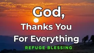 Morning Prayer : Thank You God For Today  | 🙏 Powerful Prayer to Start Your Day With Gratitude