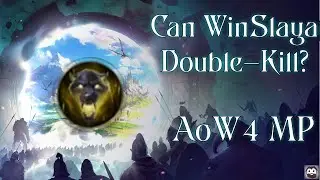 Can WinSlaya Double-Kill? - Age of Wonders 4 MP