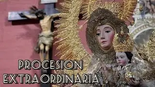 Procesion Extraordinaria de Ntra Sra del Valle Coronada (La Palma del Condado 2022)
