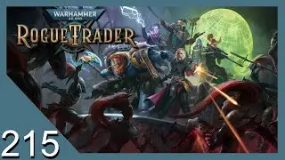 A Collusion of Kabals - Warhammer 40k: Rogue Trader - Let's Play - 215