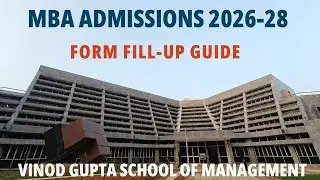 MBA Application Form Filling Guide of VGSoM, IIT Kharagpur for Batch of 2026-28