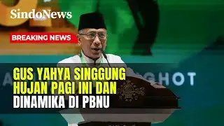 Gus Yahya Singgung Hujan Pagi Ini dan Dinamika di PBNU: Tak Kalah Lebatnya | Breaking News | 31/01