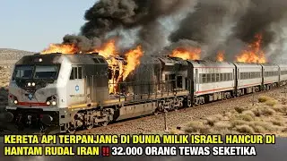 KERETA API TERPANJANG ISRAEL HANCUR‼️KENA RUDAL IRAN,32.000 ORANG TEWAS DALAM SEKEJAP