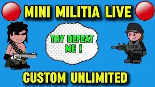 MINI  MILITIA  LIVE  STREAMING  CUSTOM  UNLIMITED KINGSTARDA2