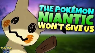 WHY NIANTIC WON'T RELEASE MIMIKYU!!  Pok&eacute;mon GO's Longest Hyped Ghost Pok&eacute;mon!