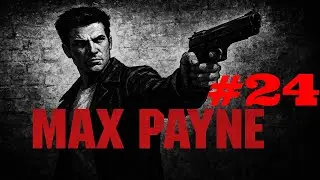 Max Payne  1 #24 Dubbing PL  2025