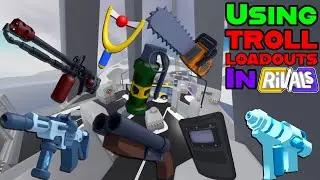 I used TROLL LOADOUTS in RIVALS...