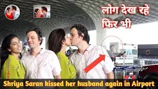 Shriya Saran kissed her Russian husband again in Airport| Cinephile Adda