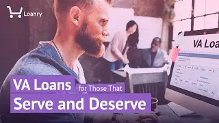VA Loans for Those That Serve and Deserve