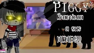 🎶🌸Piggy reacciona a sus memes (parte 3) //Muchísimo drama//Mas FnF✨💥