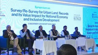 Symposium on Survey/Re-Survey for Urban Land Records : Naksha on 5 Dec 24 , Geosmart 2024 - Part1