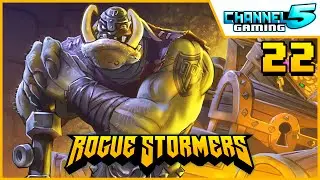 Final Level! Part1: Episode 22 (Rogue Stormers)