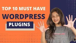 The Ultimate List of Top 10 WordPress Plugins You Can't Live Without!